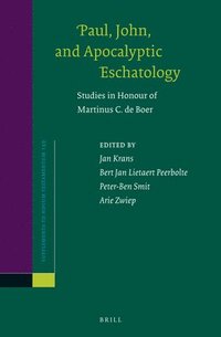 bokomslag Paul, John, and Apocalyptic Eschatology