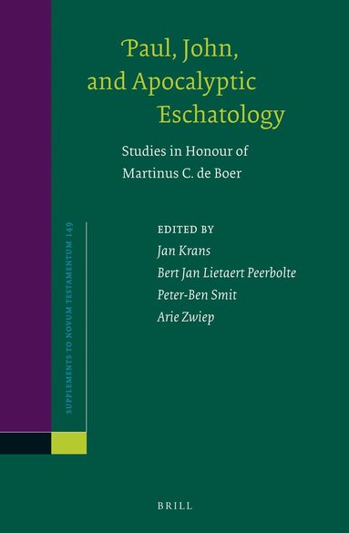 Jan Krans, L.J. Lietaert Peerbolte, Peter-Ben Smit, Arie W. Zwiep - Paul, John, and Apocalyptic Eschatology, Inbunden