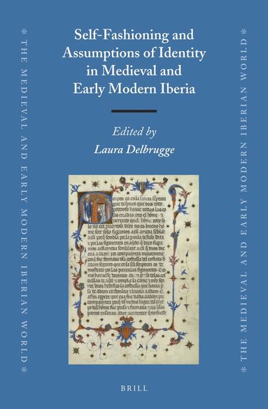 Laura Delbrugge - Self-Fashioning and Assumptions of Identity in Medieval and Early Modern Iberia, Inbunden