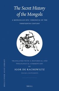 bokomslag Secret History of the Mongols, VOLUME 3 (Supplement)