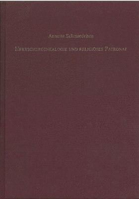 bokomslag Herrschergenealogie und religiöses Patronat