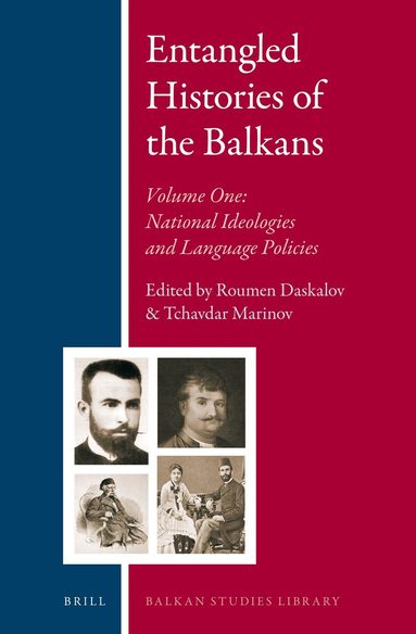 Roumen Dontchev Daskalov - Entangled Histories of the Balkans - Volume One, Inbunden