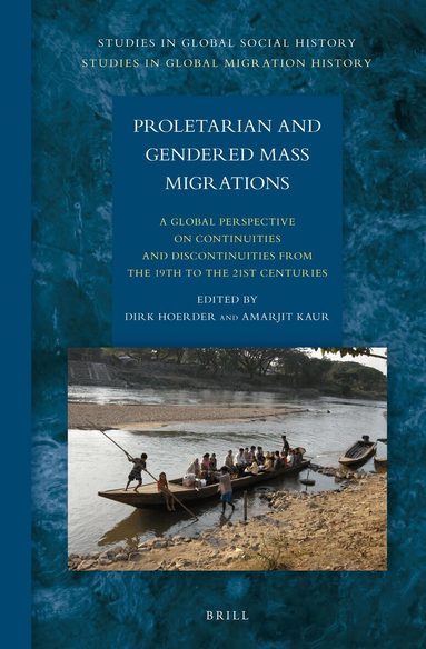 Dirk Hoerder - Proletarian and Gendered Mass Migrations, Inbunden