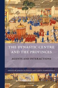 bokomslag The Dynastic Centre and the Provinces