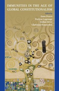 bokomslag Immunities in the Age of Global Constitutionalism