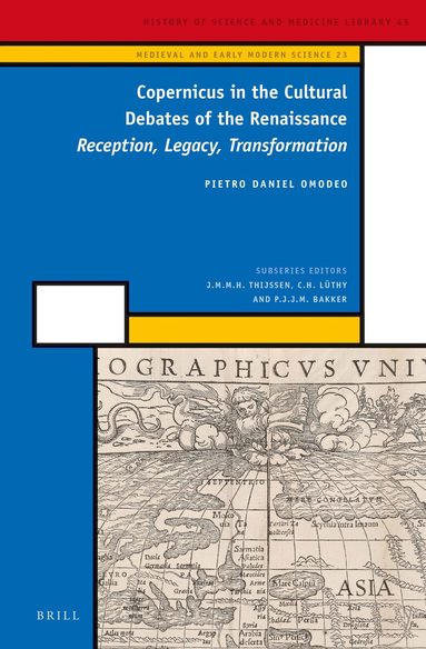 Pietro Daniel Omodeo - Copernicus in the Cultural Debates of the Renaissance, Inbunden