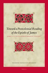 bokomslag Toward a Postcolonial Reading of the Epistle of James