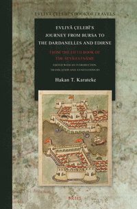 bokomslag Evliy? Çeleb?'s Journey from Bursa to the Dardanelles and Edirne