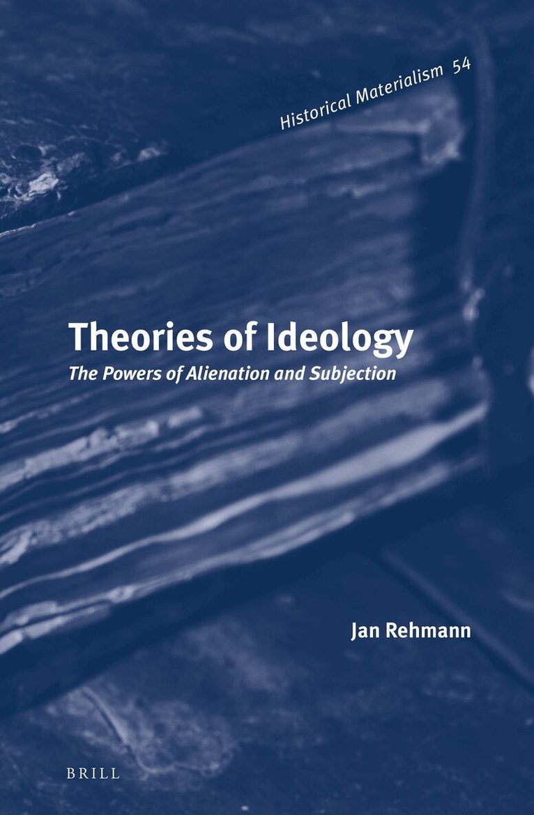 Jan Rehmann - Theories of Ideology, Inbunden