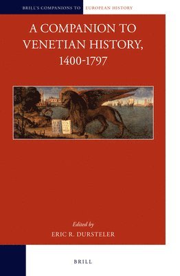 bokomslag A Companion to Venetian History, 1400-1797