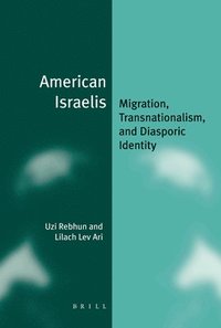 bokomslag American Israelis: Migration, Transnationalism, and Diasporic Identity