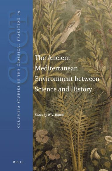 William V. Harris - Ancient Mediterranean Environment between Science and History, Inbunden