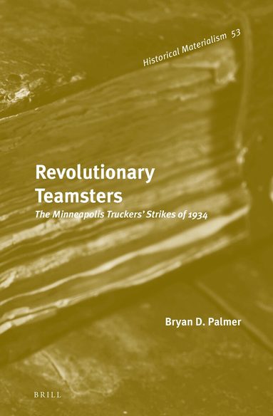 Bryan D. Palmer - Revolutionary Teamsters, Inbunden