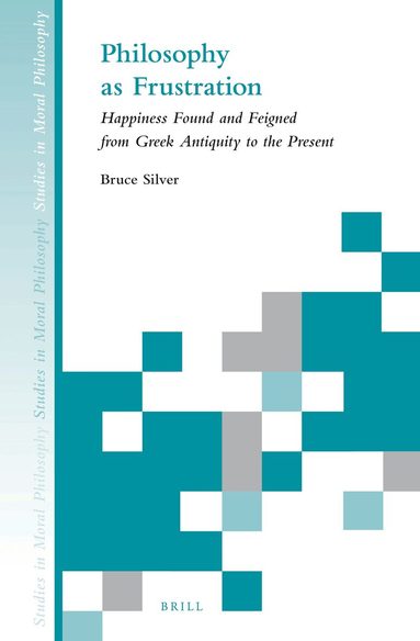 Bruce Silver - Philosophy as Frustration, Inbunden