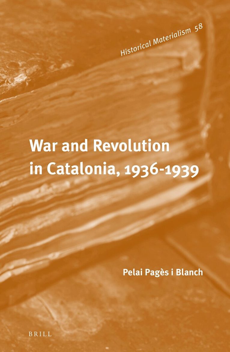 Pelai Pagès i Blanch - War and Revolution in Catalonia, 1936-1939, Inbunden