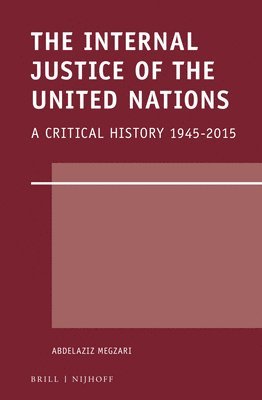 bokomslag The Internal Justice of the United Nations: A Critical History 1945-2015