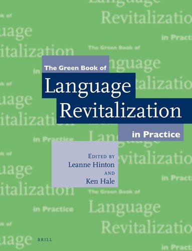 Leanne Hinton, Kenneth Hale - Green Book of Language Revitalization in Practice, Häftad