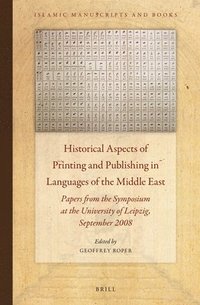 bokomslag Historical Aspects of Printing and Publishing in Languages of the Middle East