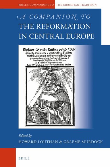 Howard Louthan, Graeme Murdock - Companion to the Reformation in Central Europe, Inbunden