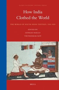 bokomslag How India Clothed the World