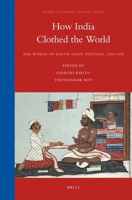 bokomslag How India Clothed the World