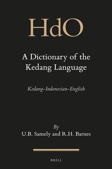 Ursula Samely, Robert H. Barnes - Dictionary of the Kedang Language, Inbunden