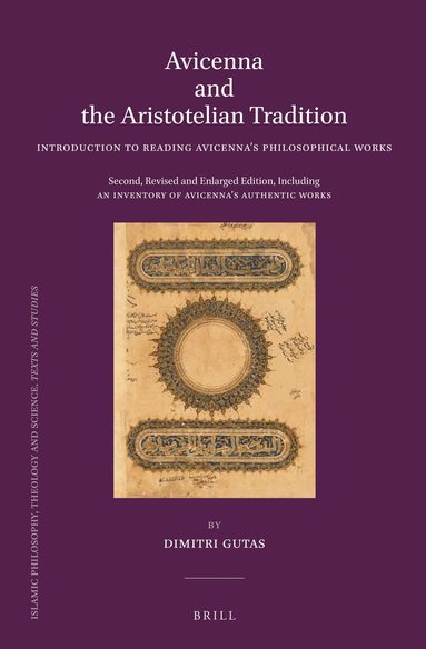 Dimitri Gutas - Avicenna and the Aristotelian Tradition, Inbunden