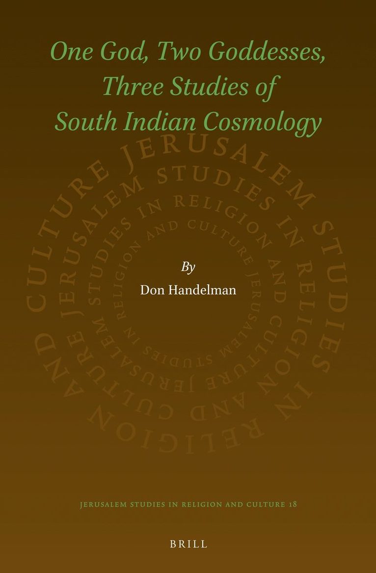 One God, Two Goddesses, Three Studies of South Indian Cosmology