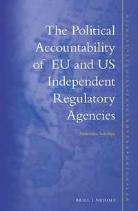 bokomslag Political Accountability of EU and US Independent Regulatory Agencies
