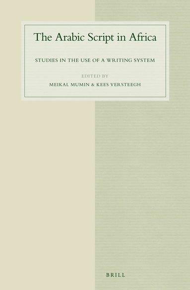 Meikal Mumin, Kees Versteegh - Arabic Script in Africa, Inbunden