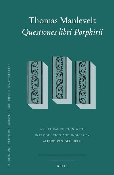 Alfred Van der Helm - Thomas Manlevelt - Questiones libri Porphirii, Inbunden