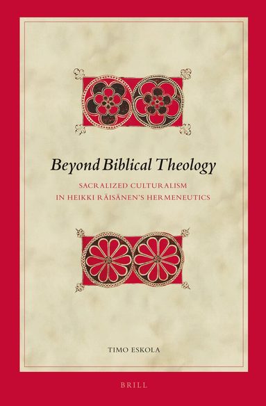 Timo Eskola - Beyond Biblical Theology, Inbunden