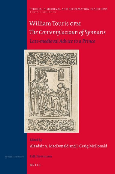 Alasdair A. MacDonald, J. Craig McDonald - William Touris OFM, The Contemplacioun of Synnaris, Inbunden