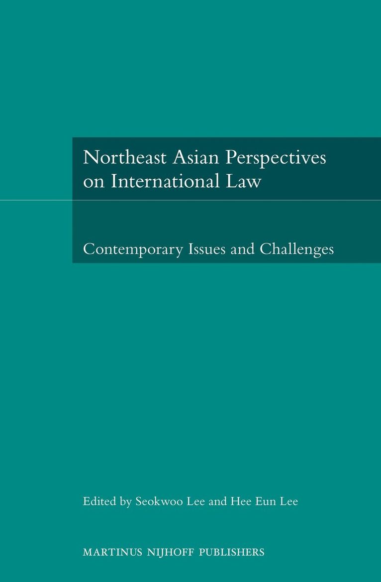Seokwoo Lee, Hee Eun Lee - Northeast Asian Perspectives on International Law, Inbunden