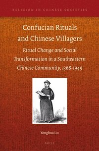 bokomslag Confucian Rituals and Chinese Villagers
