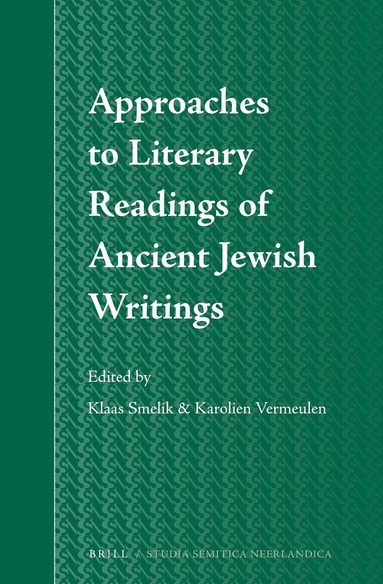 Klaas Smelik, Karolien Vermeulen - Approaches to Literary Readings of Ancient Jewish Writings, Inbunden
