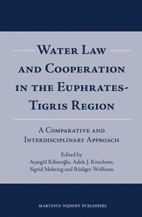 bokomslag Water Law and Cooperation in the Euphrates-Tigris Region: A Comparative and Interdisciplinary Approach