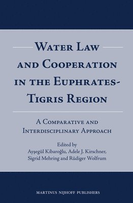 bokomslag Water Law and Cooperation in the Euphrates-Tigris Region: A Comparative and Interdisciplinary Approach