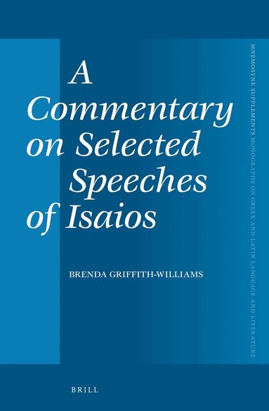 Brenda Griffith-Williams - Commentary on Selected Speeches of Isaios, Inbunden