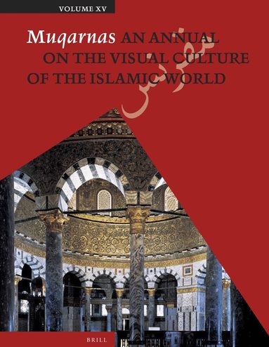 Gülru Necipoglu - Muqarnas, Volume 15, Häftad
