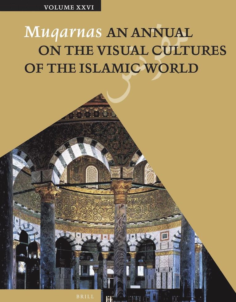 Gülru Necipoglu, Karen Leal - Muqarnas, Volume 26, Häftad