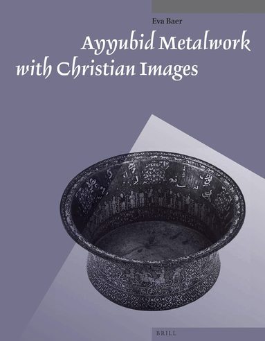Eva Baer - Ayyubid Metalwork with Christian Images, Häftad