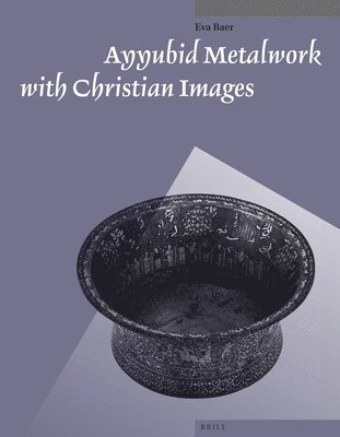 bokomslag Ayyubid Metalwork with Christian Images
