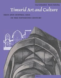 bokomslag Timurid Art and Culture: Iran and Central Asia in the Fifteenth Century