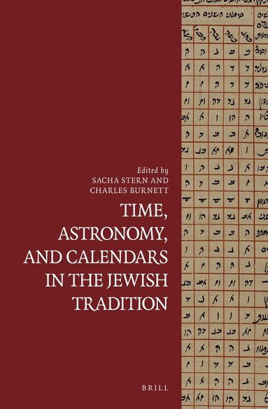 Sacha Stern, Charles Burnett - Time, Astronomy, and Calendars in the Jewish Tradition, Inbunden