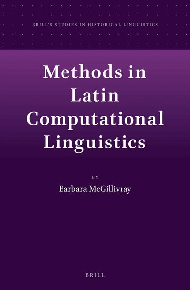 Barbara McGillivray - Methods in Latin Computational Linguistics, Inbunden