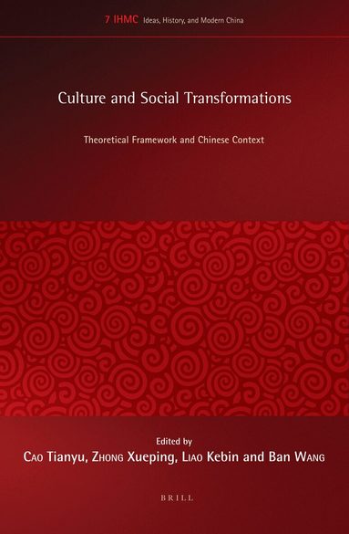 Tianyu Cao, Xueping Zhong, Liao Kebin, Ban Wang - Culture and Social Transformations, Inbunden