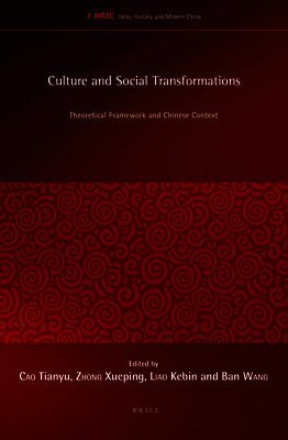 Tianyu Cao, Xueping Zhong, Liao Kebin, Ban Wang - Culture and Social Transformations, Inbunden. Tillgänglighet: Lägg i varukorg