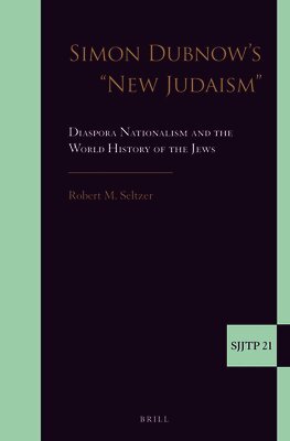 Robert Seltzer - Simon Dubnow's "New Judaism", Inbunden