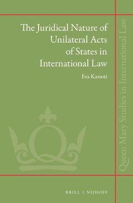 Juridical Nature of Unilateral Acts of States in International Law